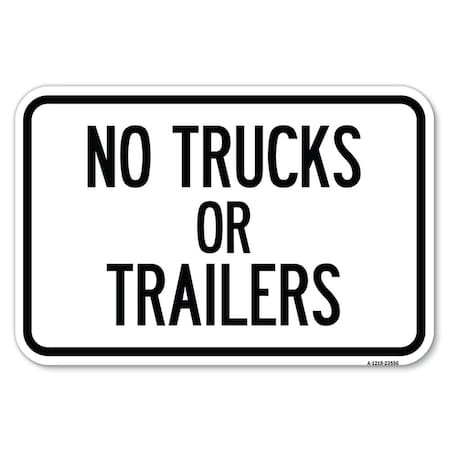 Signmission No Trucks or Trailers Heavy-Gauge Aluminum Sign, 12" x 18", A-1218-23556 A-1218-23556